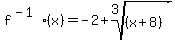 f%5E%28-1%29%28x%29=-2%2Broot%283%2C%28x%2B8%29%29