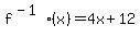 f%5E%28-1%29%28x%29=4x%2B12