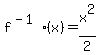 f%5E%28-1%29%28x%29=x%5E2%2F2