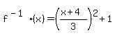 f%5E%28-1%29%28x%29+=+%28%28x%2B4%29%2F3%29%5E2%2B1