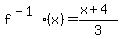 f%5E%28-1%29%28x%29+=+%28x%2B4%29%2F3