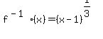 f%5E%28-1%29%28x%29+=+%28x-1%29%5E%281%2F3%29