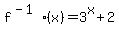 f%5E%28-1%29%28x%29+=+3%5Ex%2B2