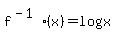 f%5E%28-1%29%28x%29+=+log%28x%29
