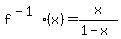 f%5E%28-1%29%28x%29+=+x%2F%281-x%29