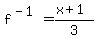 f%5E%28-1%29=%28+x%2B1%29%2F3