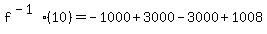 f%5E%28-1%29+%2810%29=-1000+%2B+3000++-3000++%2B+1008