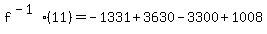 f%5E%28-1%29+%2811%29=-1331+%2B+3630++-3300++%2B+1008