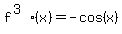 f%5E%283%29%28x%29=-cos%28x%29