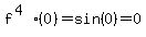 f%5E%284%29%280%29=sin%280%29=0