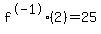 f%5E-1%282%29=25
