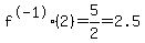 f%5E-1%282%29=5%2F2=2.5