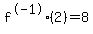 f%5E-1%282%29=8