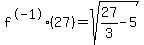 f%5E-1%2827%29+=+sqrt%2827%2F3+-+5%29