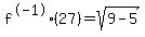 f%5E-1%2827%29+=+sqrt%289+-+5%29