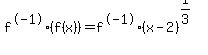 f%5E-1%28f%28x%29%29+=+f%5E-1%28x-2%29%5E%281%2F3%29