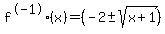 f%5E-1%28x%29=%28-2%2B-+sqrt%28x%2B1%29%29