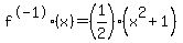f%5E-1%28x%29=%281%2F2%29%28x%5E2%2B1%29