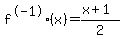 f%5E-1%28x%29=%28x%2B1%29%2F2