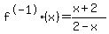 f%5E-1%28x%29=%28x%2B2%29%2F%282-x%29+