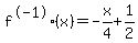 f%5E-1%28x%29=+-x%2F4+%2B+1%2F2