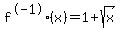 f%5E-1%28x%29=1%2Bsqrt%28x%29