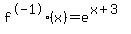 f%5E-1%28x%29=e%5E%28x%2B3%29