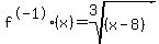 f%5E-1%28x%29=root%283%2C%28x-8%29%29