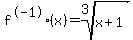 f%5E-1%28x%29=root%283%2Cx%2B1%29