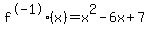 f%5E-1%28x%29=x%5E2-6x%2B7