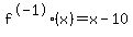 f%5E-1%28x%29=x-10