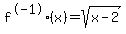 f%5E-1%28x%29+=+sqrt%28x-2%29