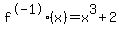 f%5E-1%28x%29+=+x%5E3%2B2