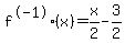 f%5E-1%28x%29+=x%2F2-3%2F2+