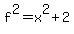 f%5E2=x%5E2%2B2