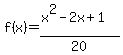 f+%28x%29+=+%28x%5E2-2x+%2B+1%29%2F20