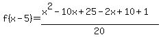 f+%28x-5%29+=+%28x%5E2-10x%2B25-2x%2B10+%2B+1%29%2F20