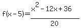 f+%28x-5%29+=+%28x%5E2-12x%2B36%29%2F20