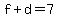 f+%2B+d+=+7