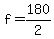 f+=+180%2F2