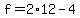 f+=+2%2A12+-+4