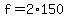 f+=+2%2A150