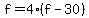 f+=+4%2A%28f-30%29