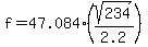 f+=+47.084%2A%28sqrt%28234%29+%2F+2.2%29