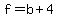 f+=+b+%2B+4
