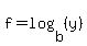 f+=+log%28b%2C%28y%29%29