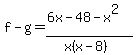 f-g=%286x-48-x%5E2%29%2F%28x%28x-8%29%29