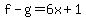 f-g=6x%2B1
