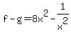f-g=8x%5E2-1%2Fx%5E2