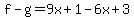 f-g=9x%2B1-6x%2B3